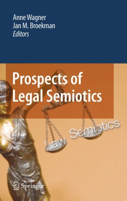Jan M. Broekman, Anne Wagner - Prospects of Legal Semiotics, E-bok