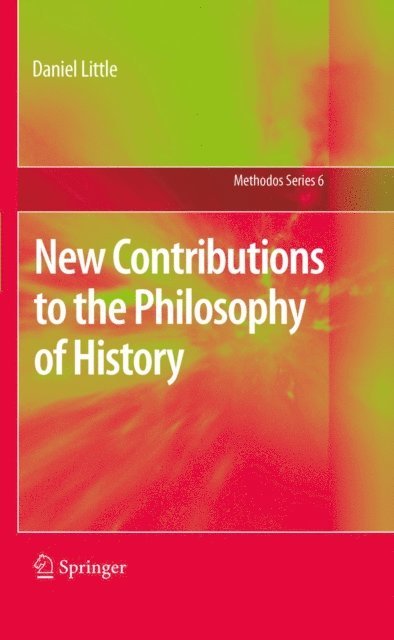 Daniel Little - New Contributions to the Philosophy of History, E-bok