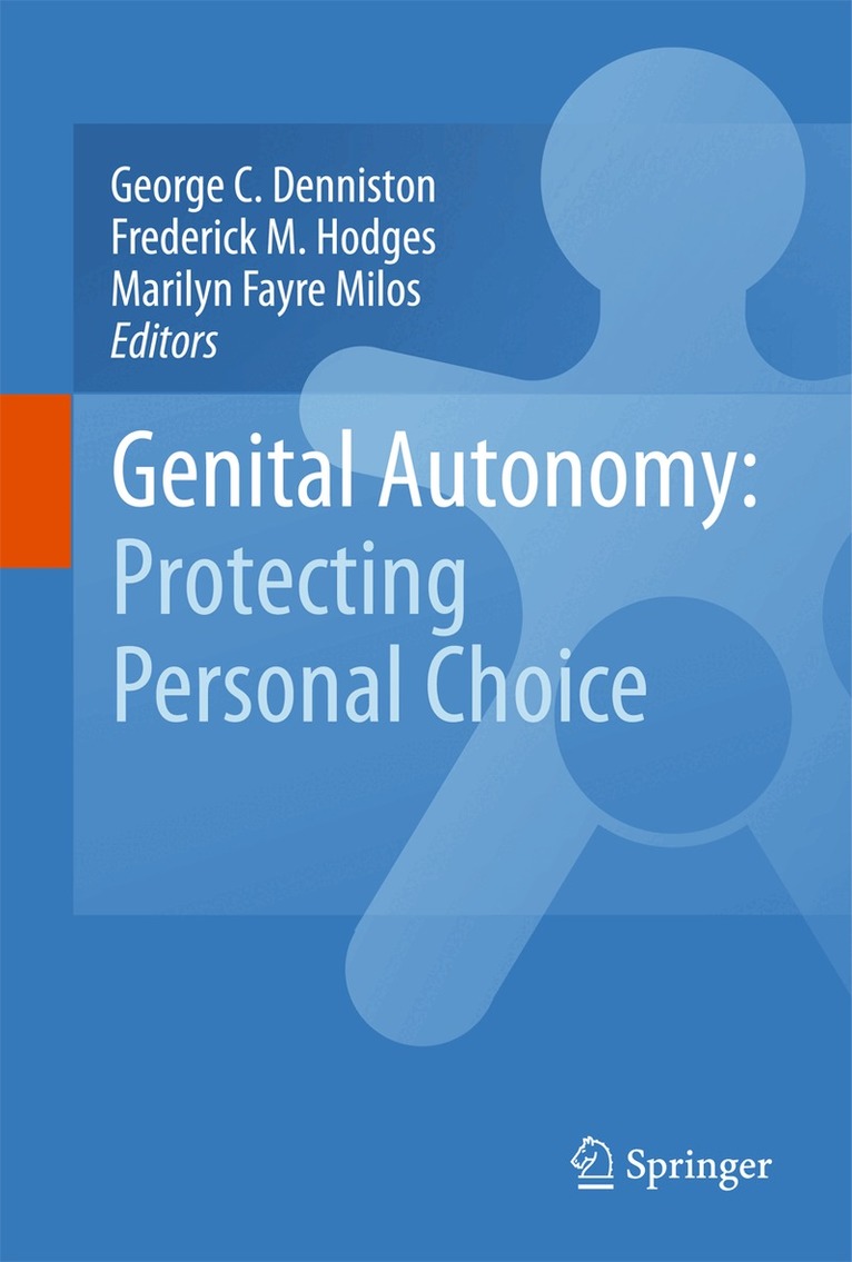 George C. Denniston, Frederick M. Hodges, Marilyn Fayre Milos - Genital Autonomy:, Inbunden
