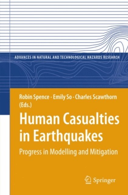 Charles Scawthorn, Emily So, Robin Spence - Human Casualties in Earthquakes, E-bok
