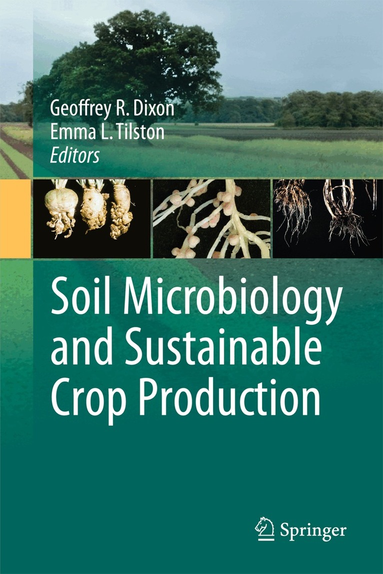Geoffrey R. Dixon, Emma L. Tilston - Soil Microbiology and Sustainable Crop Production, Inbunden