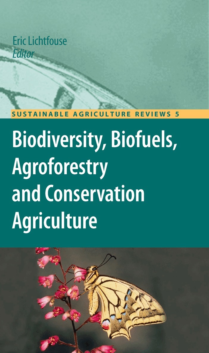 Eric Lichtfouse - Biodiversity, Biofuels, Agroforestry and Conservation Agriculture, Inbunden