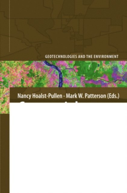 Mark W. Patterson, Nancy Hoalst-Pullen - Geospatial Technologies in Environmental Management, E-bok