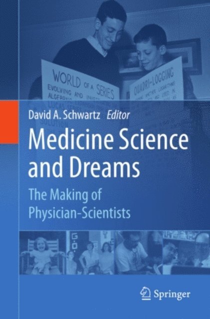 David A. Schwartz - Medicine Science and Dreams, E-bok