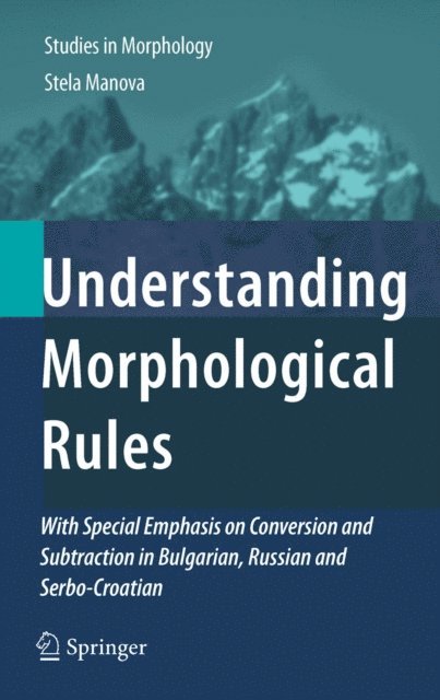 Stela Manova - Understanding Morphological Rules, E-bok