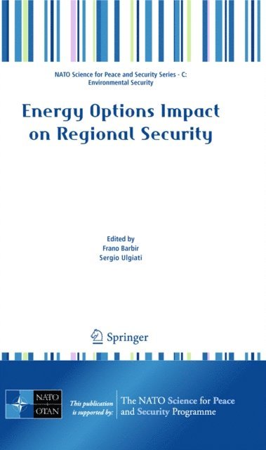 Sergio Ulgiati, Frano Barbir - Energy Options Impact on Regional Security, E-bok