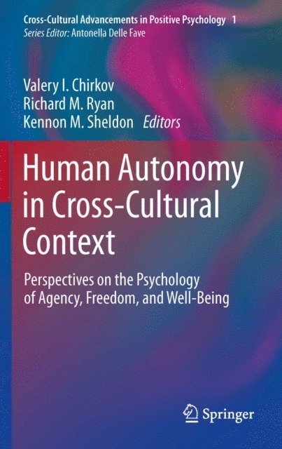 Kennon M. Sheldon, Richard Ryan, Valery I. Chirkov - Human Autonomy in Cross-Cultural Context, E-bok