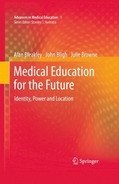Julie Browne, John Bligh, Alan Bleakley - Medical Education for the Future, E-bok