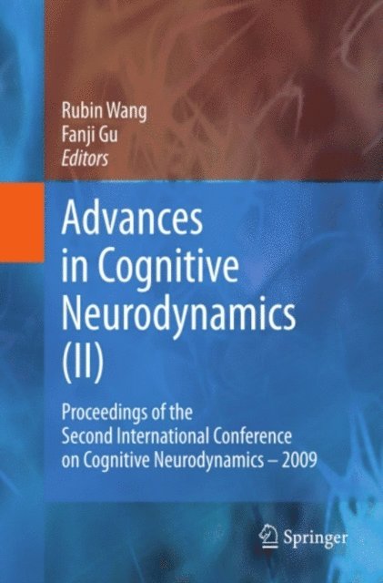 Fanji Gu, Rubin Wang - Advances in Cognitive Neurodynamics (II), E-bok