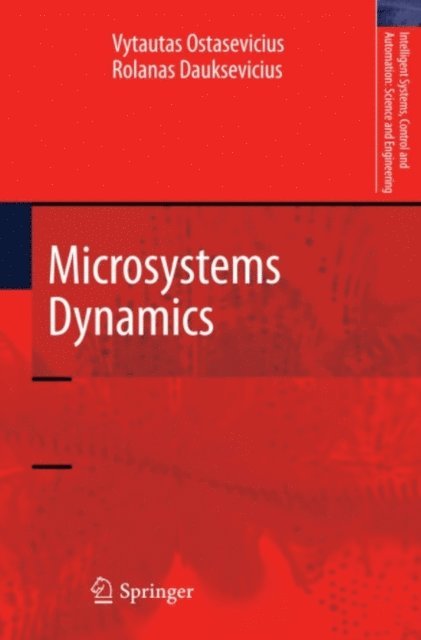 Rolanas Dauksevicius, Vytautas Ostasevicius - Microsystems Dynamics, E-bok