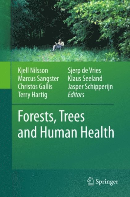 Jasper Schipperijn, Klaus Seeland, Sjerp de Vries, Terry Hartig, Christos Gallis, Marcus Sangster, Kjell Nilsson - Forests, Trees and Human Health, E-bok