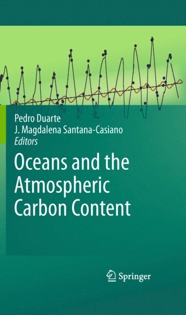 J.  Magdalena Santana-Casiano, Pedro Duarte - Oceans and the Atmospheric Carbon Content, E-bok