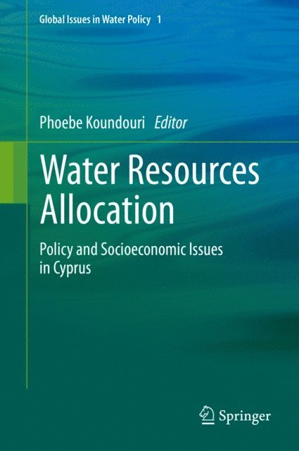 Phoebe Koundouri - Water Resources Allocation, E-bok