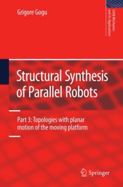 Grigore Gogu - Structural Synthesis of Parallel Robots, E-bok