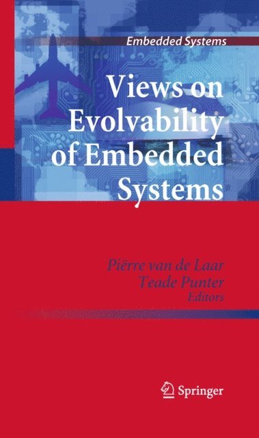 Teade Punter, Pierre Van de Laar - Views on Evolvability of Embedded Systems, E-bok