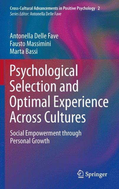 Marta Bassi, Fausto Massimini, Antonella Delle Fave - Psychological Selection and Optimal Experience Across Cultures, E-bok
