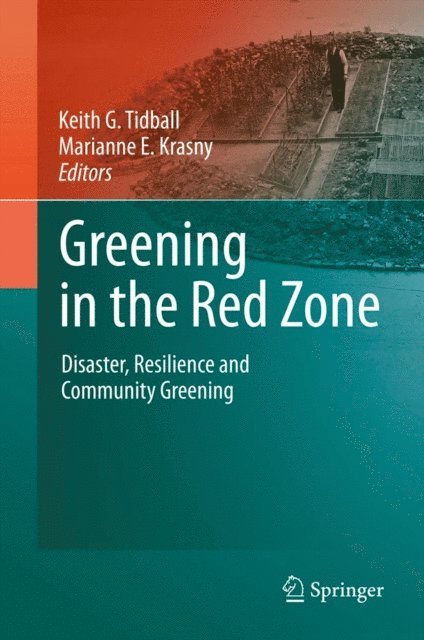 Marianne E. Krasny, Keith G. Tidball - Greening in the Red Zone, E-bok