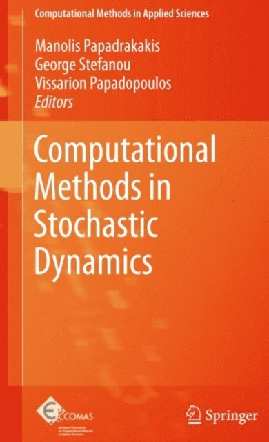 Vissarion Papadopoulos, George Stefanou, Manolis Papadrakakis - Computational Methods in Stochastic Dynamics, E-bok