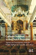 Catholic Survival in the Dutch Republic