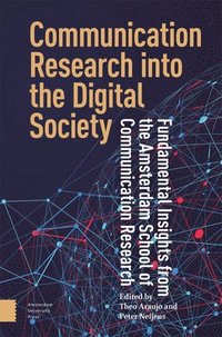 Communication Research into the Digital Society