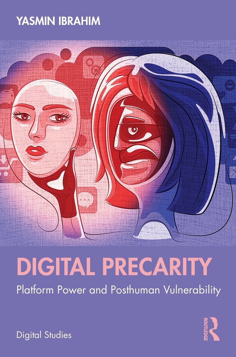 Yasmin Ibrahim - Digital Precarity, Inbunden