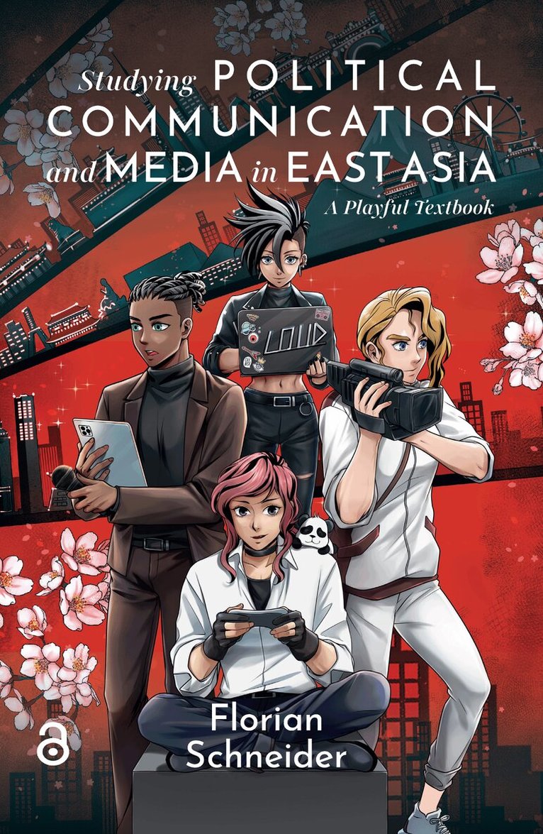 Florian Schneider - Studying Political Communication and Media in East Asia, Häftad