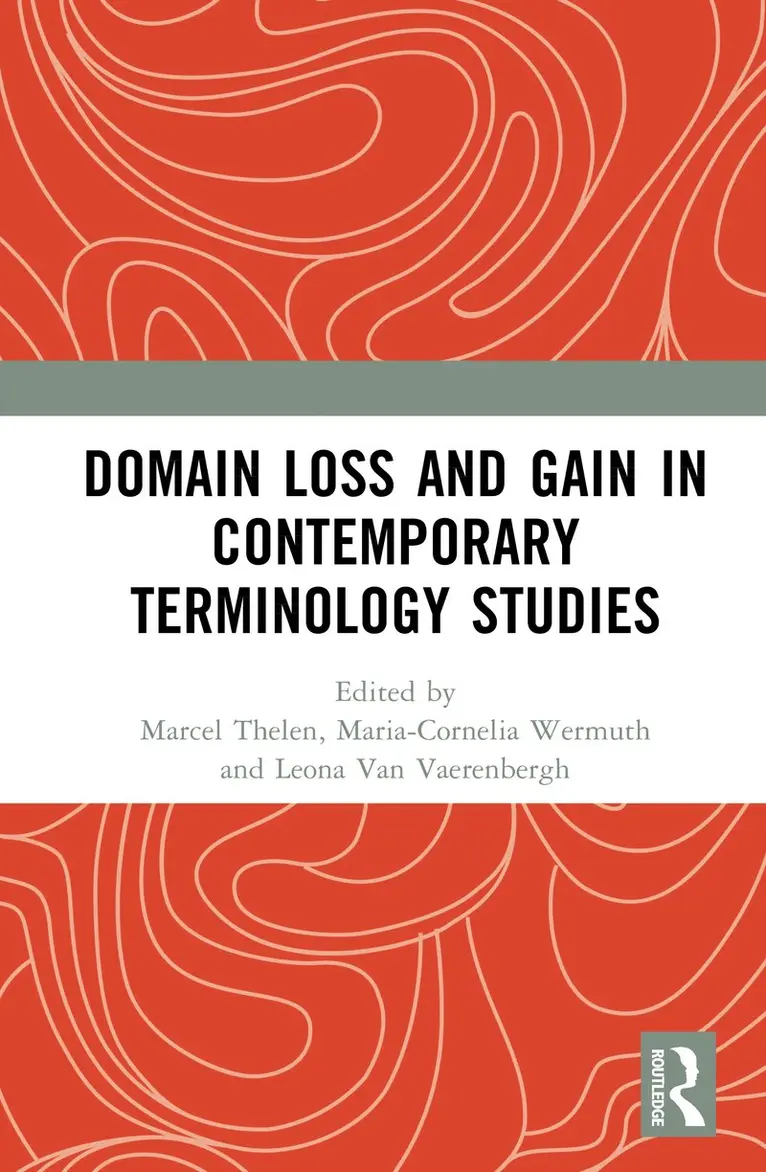 Marcel Thelen, Maria-Cornelia Wermuth, Leona Van Vaerenbergh - Domain Loss and Gain in Contemporary Terminology Studies, Inbunden. Tillgänglighet: Kommande