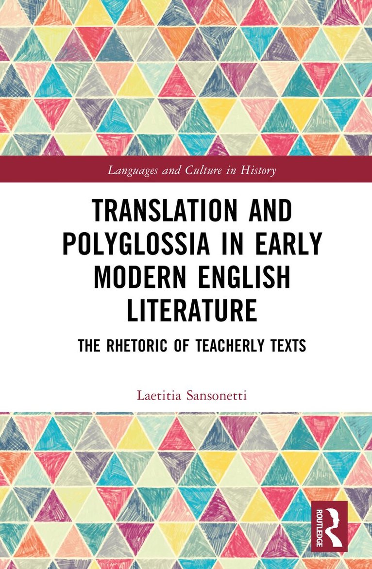 Laetitia Sansonetti - Translation and Polyglossia in Early Modern English Literature, Inbunden