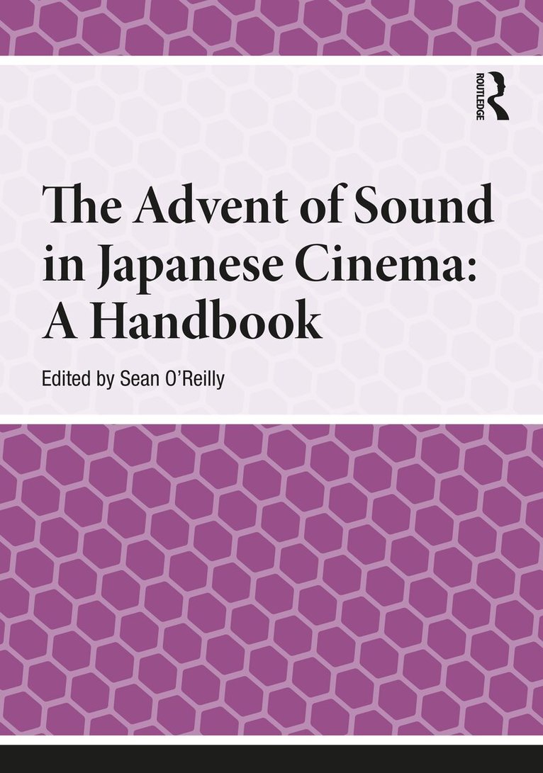 Sean O'Reilly - Advent of Sound in Japanese Cinema, Inbunden
