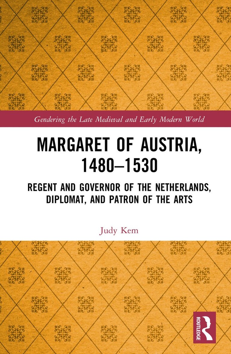 Judy Kem - Margaret of Austria, 1480–1530, Inbunden. Tillgänglighet: Lägg i varukorg