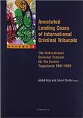 Annotated Leading Cases of the International Criminal Tribunals: v. 3 The International Criminal Tribunal for the Former Yugoslavia, 1997-1999