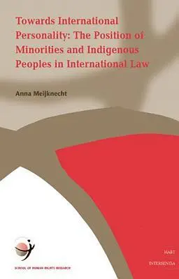 TBD - Towards International Personality: v. 10 : The Position of Minorities and Indigenous Peoples in International Law, Övrigt. Tillgänglighet: Tillfälligt slut
