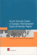 Social Security Cases in Europe: The European Court of Human Rights