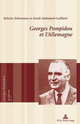 Sylvain Schirmann - Georges Pompidou et l'Allemagne, Häftad