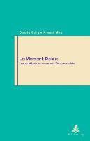 Didry Claude Didry, Mias Arnaud Mias - Le Moment Delors, Häftad