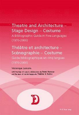 Veronique Lemaire - Theatre and Architecture - Stage Design - Costume Theatre Et Architecture - Scenographie - Costume, Häftad