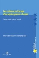 Michel Dumoulin, Olivier Dard, Etienne DesChamps - Les Releves En Europe d'Un Apres-Guerre a l'Autre, Häftad