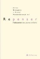 Brougere-G, Brougere Gilles Brougere, Vandenbroeck Michel Vandenbroeck - Repenser l'education des jeunes enfants, Häftad