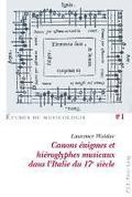 Canons Enigmes Et Hieroglyphes Musicaux Dans L'Italie Du 17E Siecle