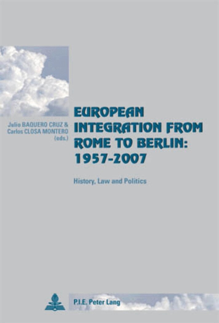 Baquero Cruz-J, Julio Baquero Cruz, Carlos Closa Montero - European Integration from Rome to Berlin: 1957-2007, Häftad