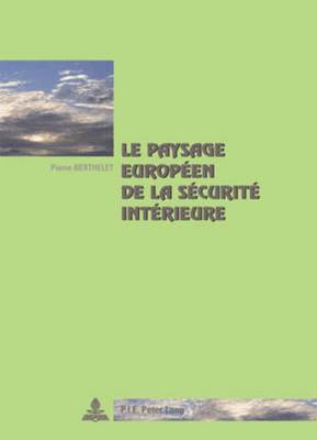 Berthelet-P - paysage européen de la sécurité intérieure, Häftad