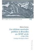 Les Editions Musicales Publiees A Bruxelles Au Xviiie Siecle (1706-1794)