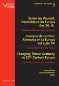 Changing Times: Germany in 20 th -Century Europe- Les temps qui changent : L'Allemagne dans l'Europe du 20 e  sicle