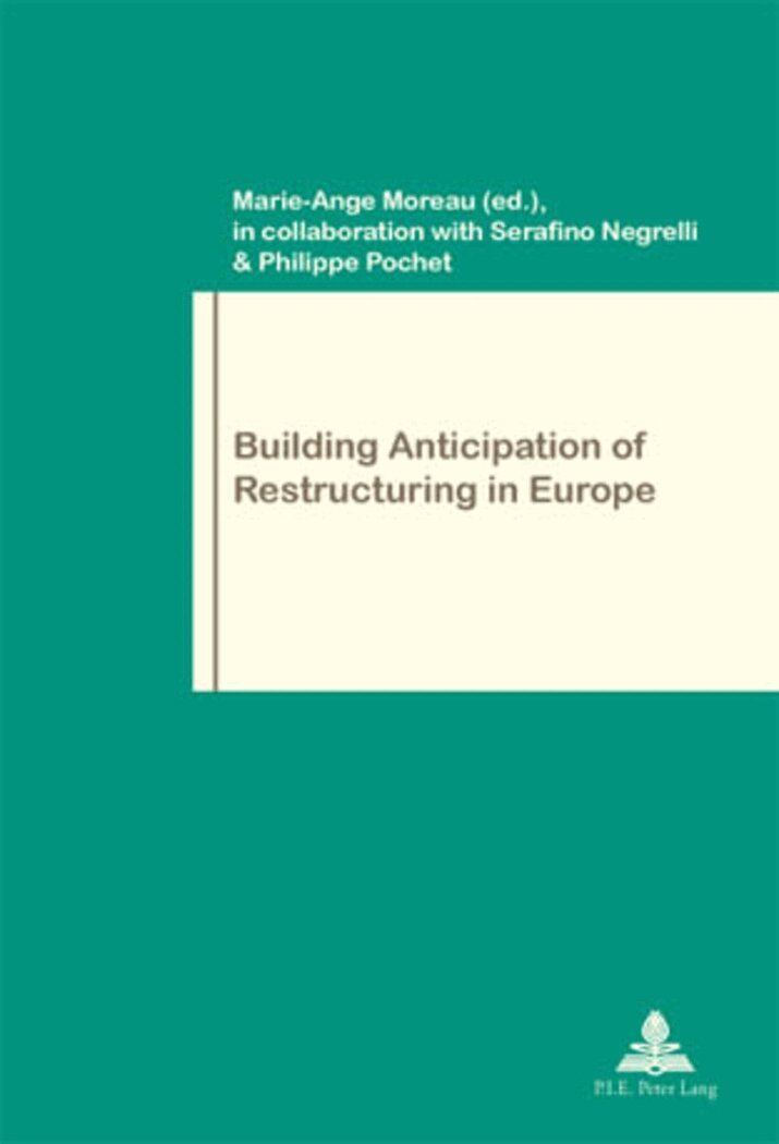 Moreau-M, Marie-Ange Moreau, Serafino Negrelli, Philippe Pochet - Building Anticipation of Restructuring in Europe, Häftad