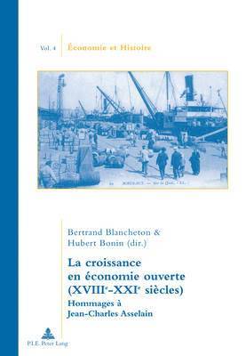 Blancheton-B, Hubert Bonin, Bertrand Blancheton - croissance en économie ouverte (XVIIIe-XXIe siècles), Häftad