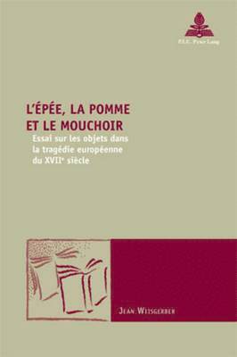 Weisgerber-J - L'Épée, la pomme et le mouchoir, Häftad