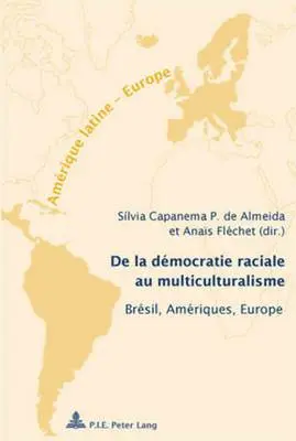 Sílvia Capanema P de Almeida - De La Daemocratie Raciale Au Multiculturalisme, Häftad. Tillgänglighet: Lägg i varukorg