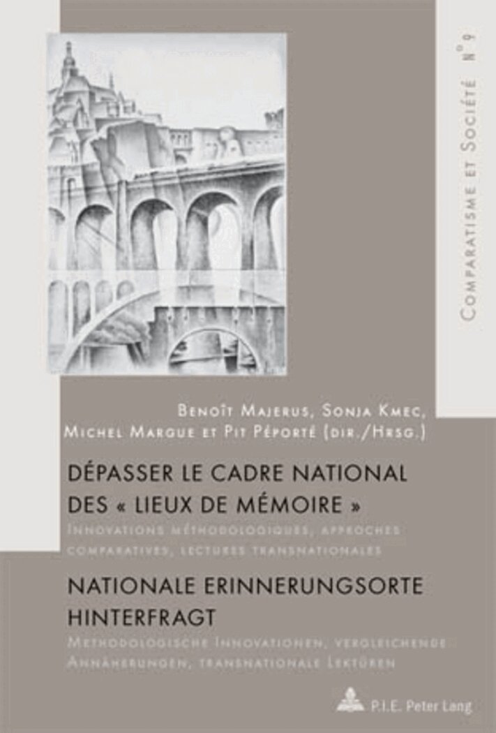 Majerus-B, Sonja Kmec, Michel Margue, Pit Péporté - Dépasser le cadre national des « Lieux de mémoire » / Nationale Erinnerungsorte hinterfragt, Häftad