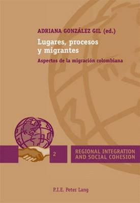 Harlan Koff, Adriana González Gil - Lugares, Procesos Y Migrantes, Häftad