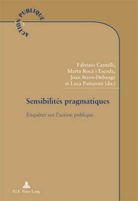 Fabrizio Cantelli, Fabrizio Cantelli, Marta Roca I Escoda, Joan Stavo Debauge - Sensibilités pragmatiques, Häftad